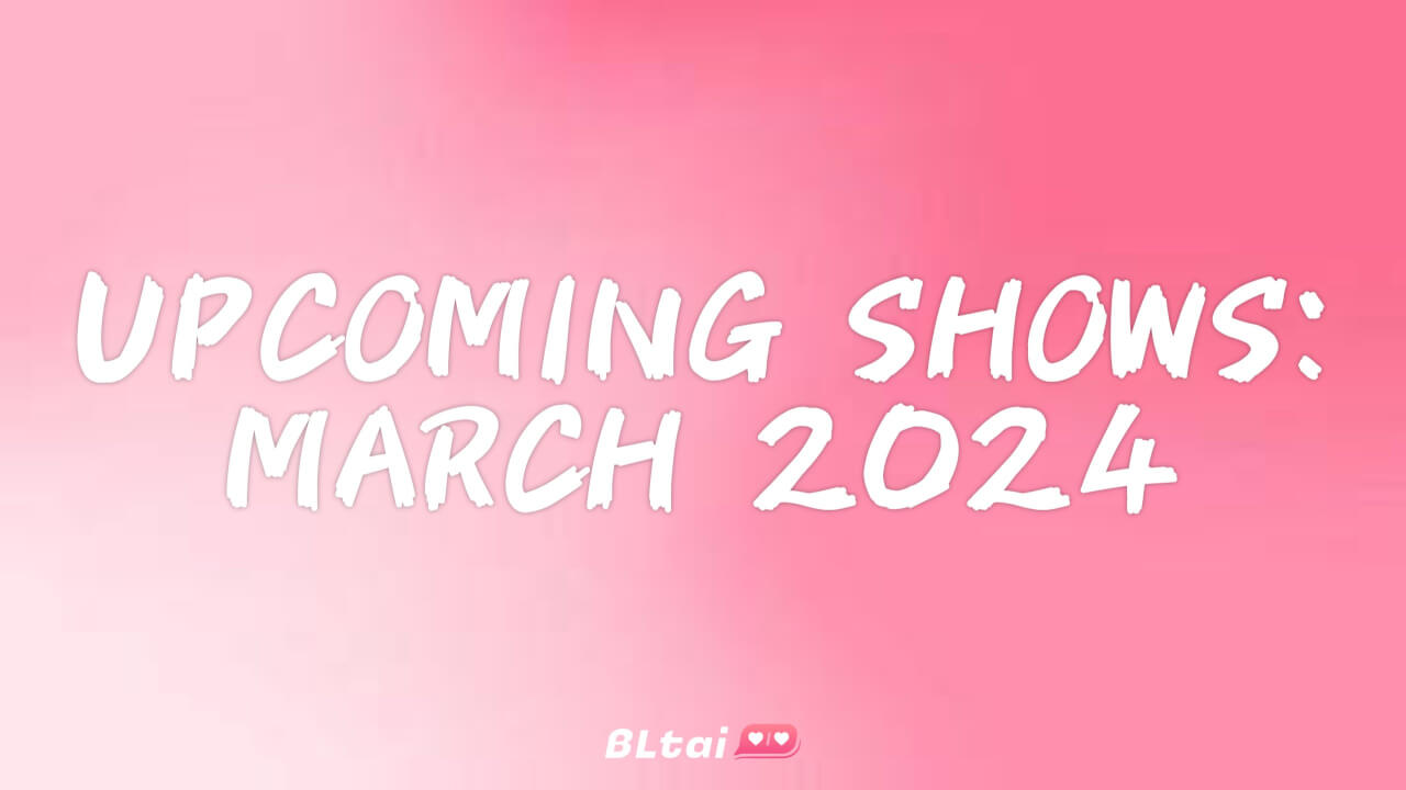 Shows March 2024 BLTai